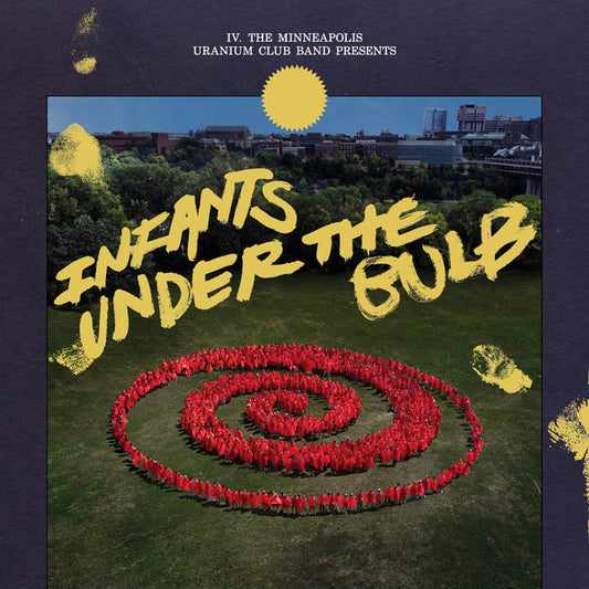 Uranium Club - "Infants Under the Bulb" LP