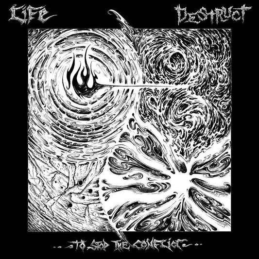 Life / Destruct - "To Stop The Conflict" 12-inch