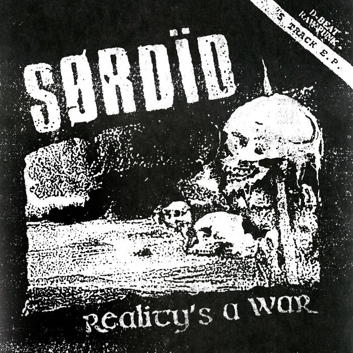 Sordid - "Reality’s A War" 7-Inch