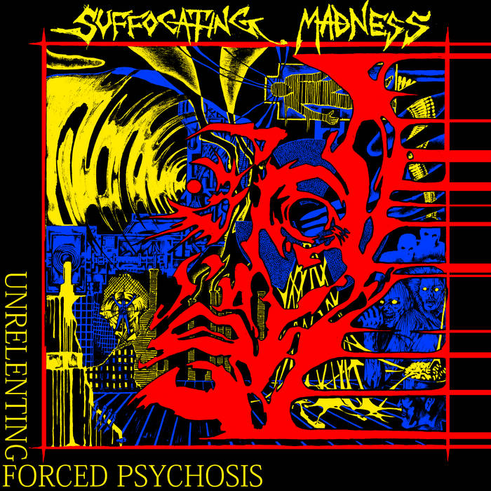 Suffocating Madness - "Unrelenting Forced Psychosis" 12-inch