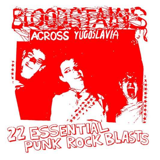 Various Artists - "Bloodstains Across Yugoslavia" LP