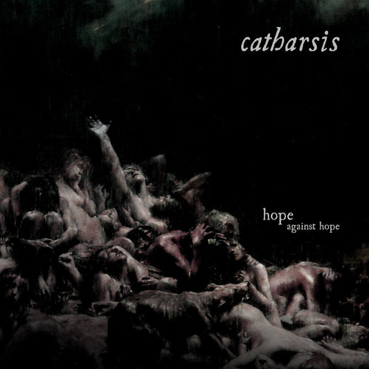 Catharsis - "Hope Against Hope" 12-inch