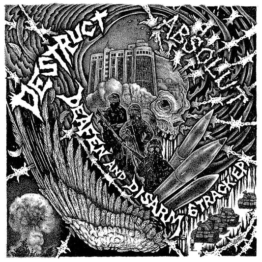 Destruct / Absolut - "Deafen & Disarm" 7-inch