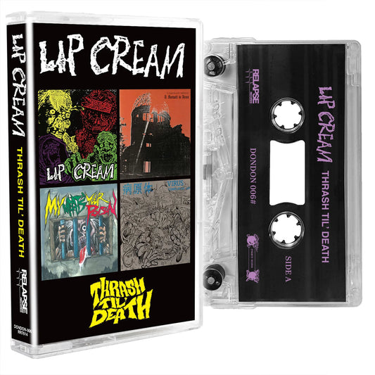 Lip Cream - "Thrash Til' Death" Cassette
