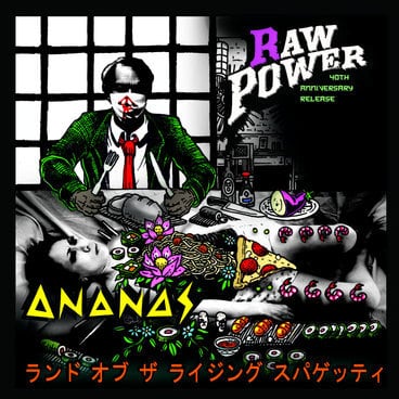 Raw Power / Ananas - split 7-inch