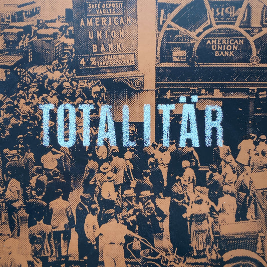 Totalitär - "Ni Måste Bort!" LP