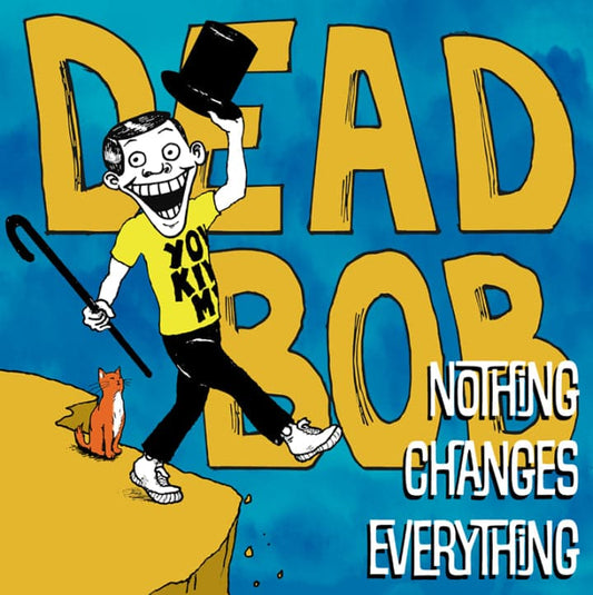 Dead Bob - "Nothing Changes Everything" LP (colour vinyl)