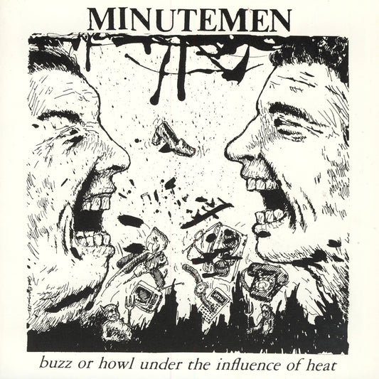 Minutemen - "Buzz or Howl Under the Influence of Heat" LP