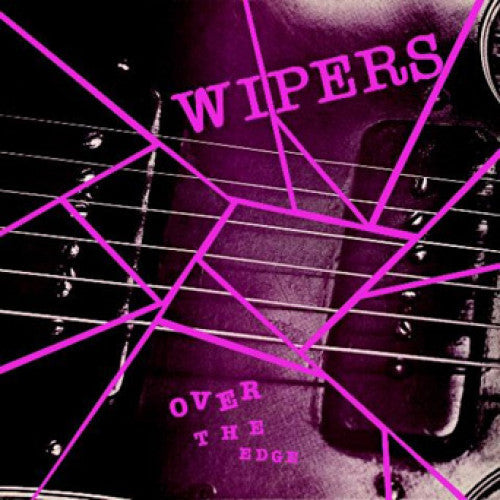 Wipers - "Over The Edge" LP