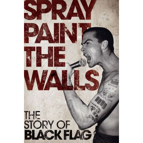 Spray Paint the Walls: The Story of Black Flag (Chick, Stevie) - Book (used)