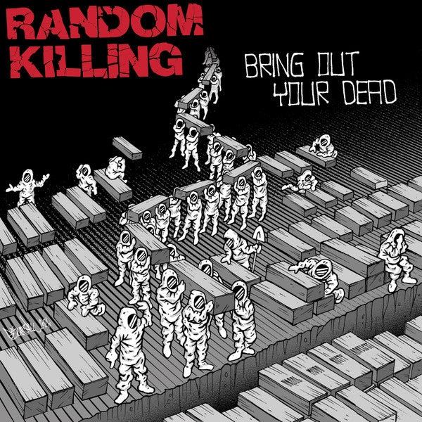 Random Killing - "Bring Out Your Dead" LP