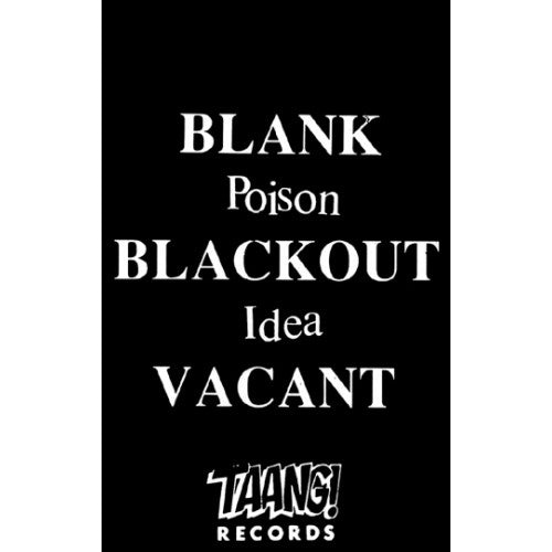 Poison Idea - "Blank Blackout Vacant" Cassette