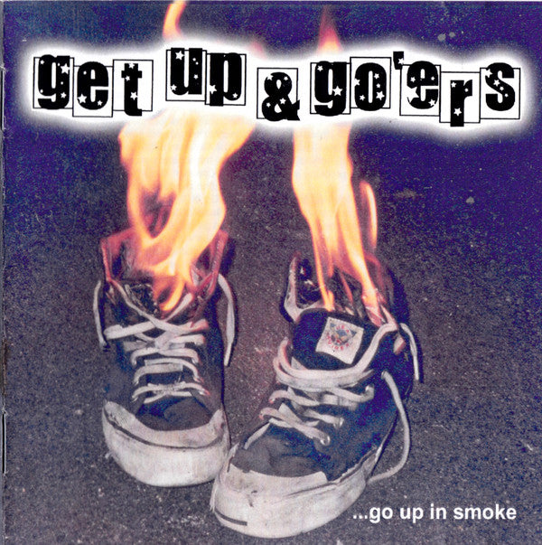 Get Up & Go'ers : ...Go Up In Smoke (CDr, Album)