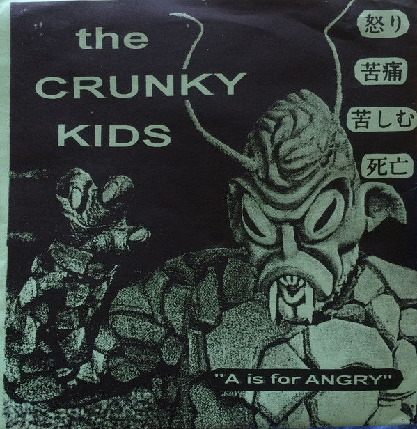 The Crunky Kids : A Is For Angry (7", EP, Gre)