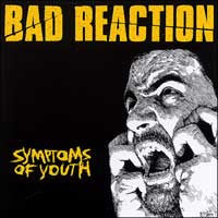 Bad Reaction (2) : Symptoms Of Youth (CD, Album)