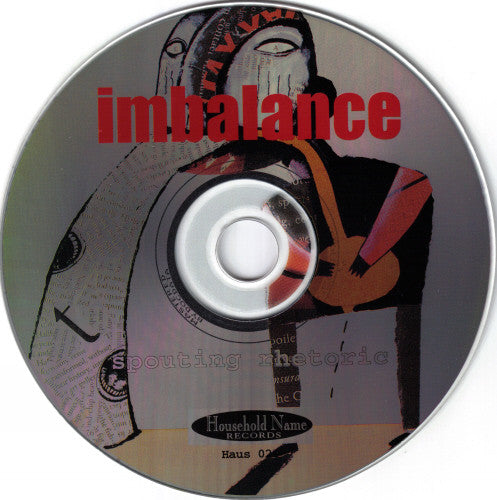 Imbalance (2) : Spouting Rhetoric (CD, Album)