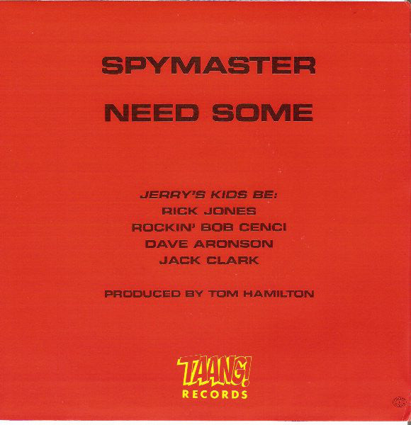 Jerry's Kids : Spymaster / Need Some (7", Single)