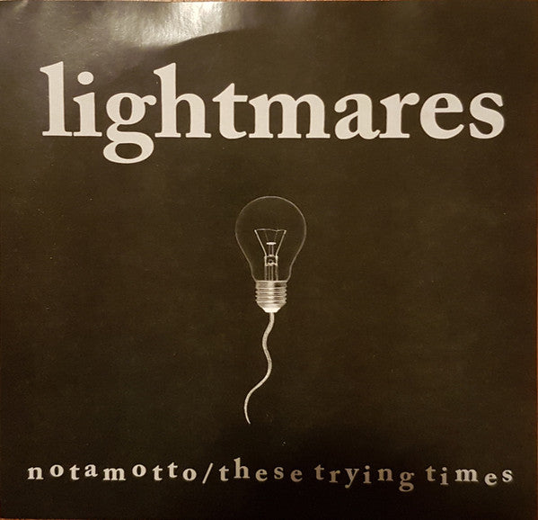 Lightmares : Notamotto/These Trying Times (7", Single)