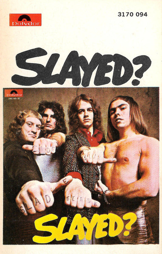 Slade : Slayed? (Cass, Album, RE)