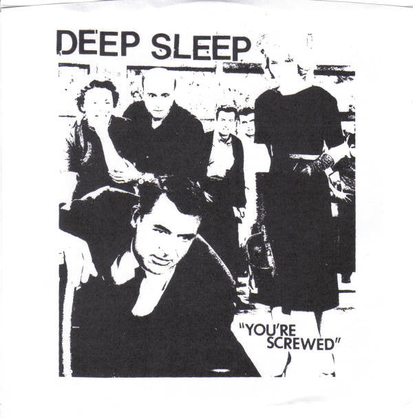 Deep Sleep (3) : You're Screwed (7", Ltd, Blu)