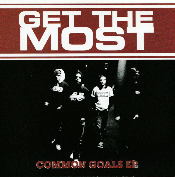 Get The Most : Common Goals EP (7")