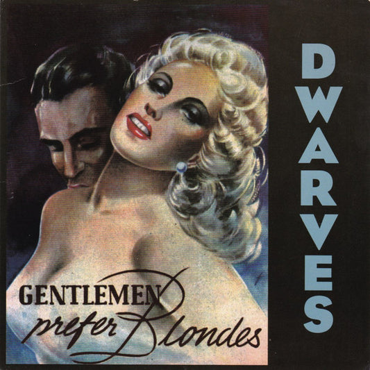 Dwarves : Gentlemen Prefer Blondes (7", Pic)