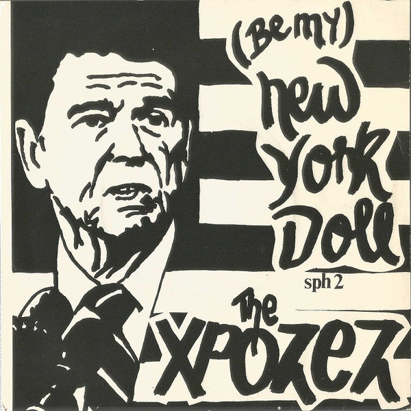 The Xpozez* : (Be My) New York Doll (7")