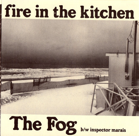 Fire In The Kitchen : The Fog (7", Single)