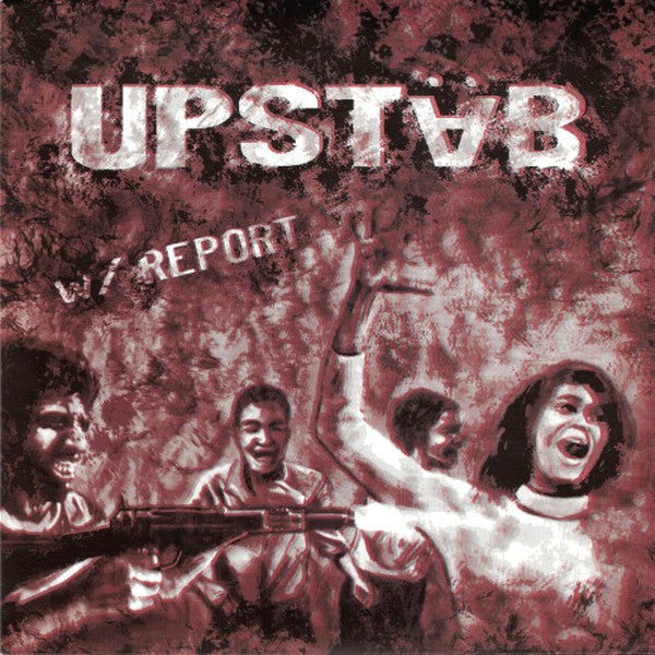 Upstab : W/ Report (7")