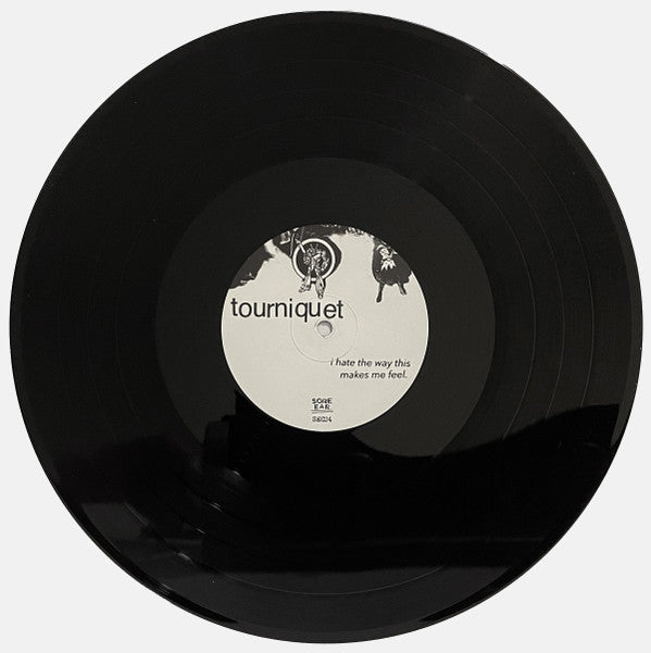 Tourniquet (2) : I Hate The Way This Makes Me Feel (LP, Ltd)