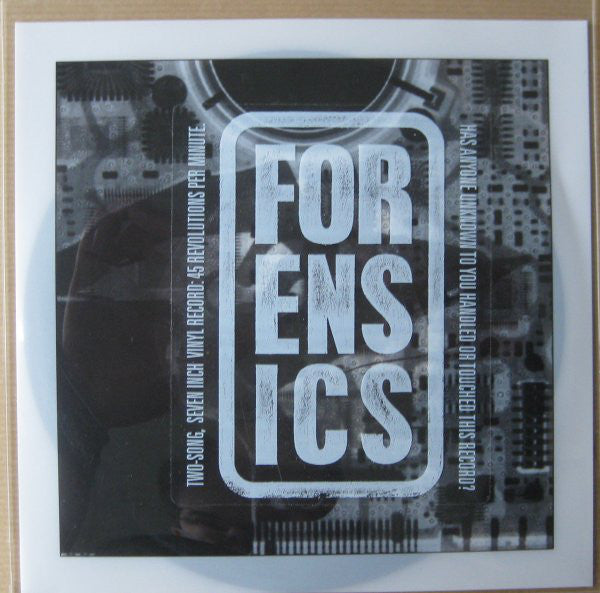 Forensics (2) : Has Anyone Unknown To You Handled Or Touched This Record? (7", Single)