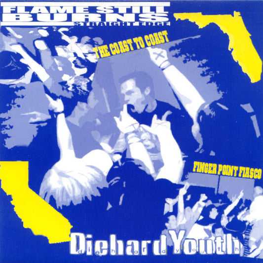 Diehard Youth / Flame Still Burns : The Coast To Coast Finger Point Fiasco (7")