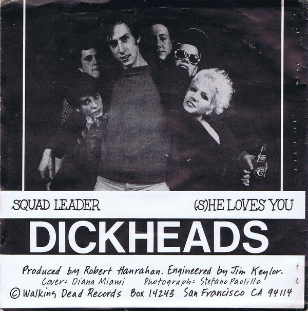 Dickheads (2) : Squad Leader / (S)he Loves You (7", Single)