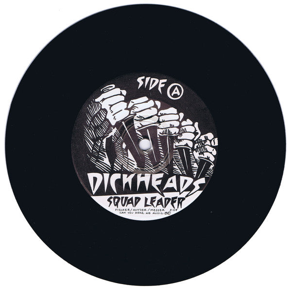 Dickheads (2) : Squad Leader / (S)he Loves You (7", Single)