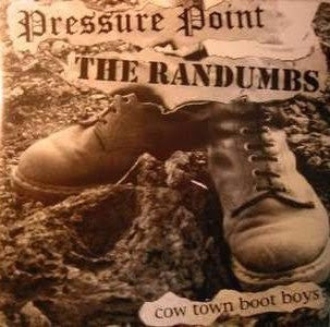 Pressure Point (2) / The Randumbs : Cow Town Boot Boys (7", EP)
