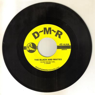 Black And Whites : You're The Only Girl (7")