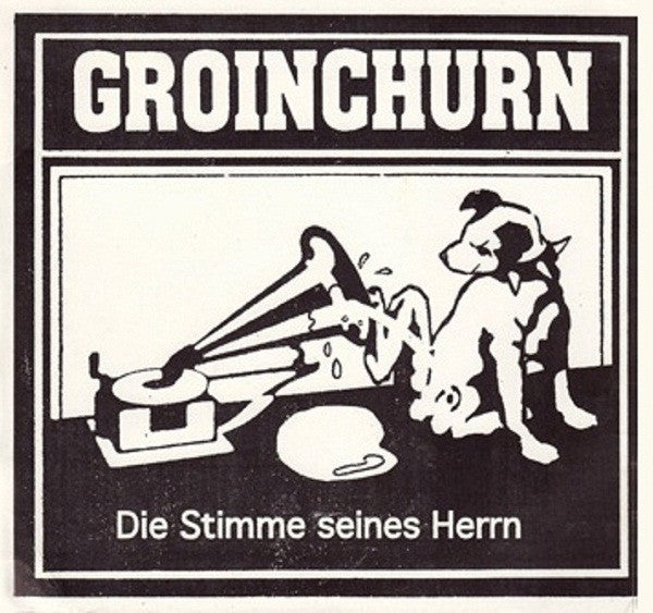 Groinchurn : Die Stimme Seines Herrn (7")