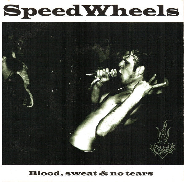 SpeedWheels : Blood, Sweat & No Tears (7")