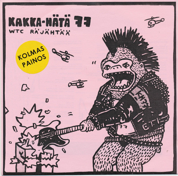 Kakka-hätä 77 : WTC Räjähtää (7", EP, Gre)