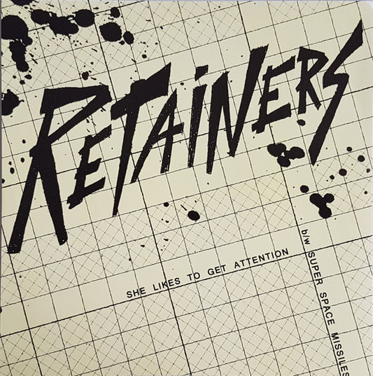 Retainers : She Likes To Get Attention (7", Single, Blu)