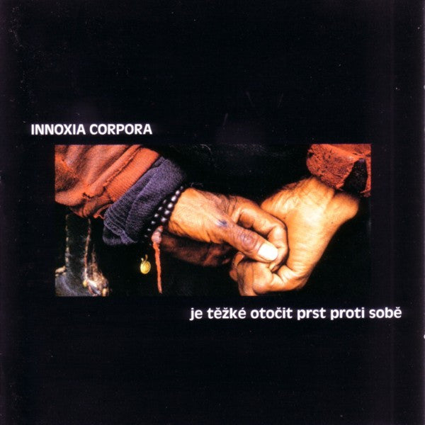 Innoxia Corpora : Je Těžké Otočit Prst Proti Sobě (CD, Album)