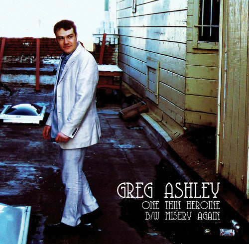 Greg Ashley : One Thin Heroine (7", Ltd)