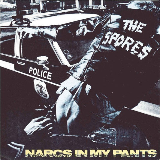 The Spores (3) : Narcs In My Pants (7")