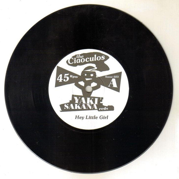 The Ciaoculos : Hey Little Girl / Walk On (7", Single)
