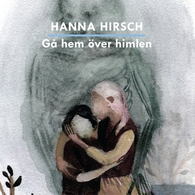 Hanna Hirsch : Gå Hem Över Himlen (LP)