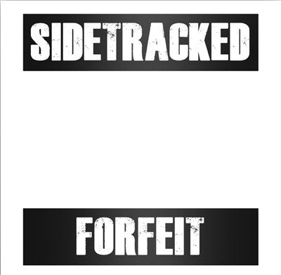 Sidetracked (2) : Forfeit (7")