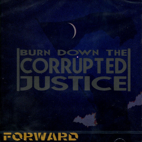 Forward (2) : Burn Down The Corrupted Justice (CD, Album)