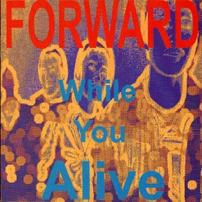 Forward (2) : While You Alive (CD)