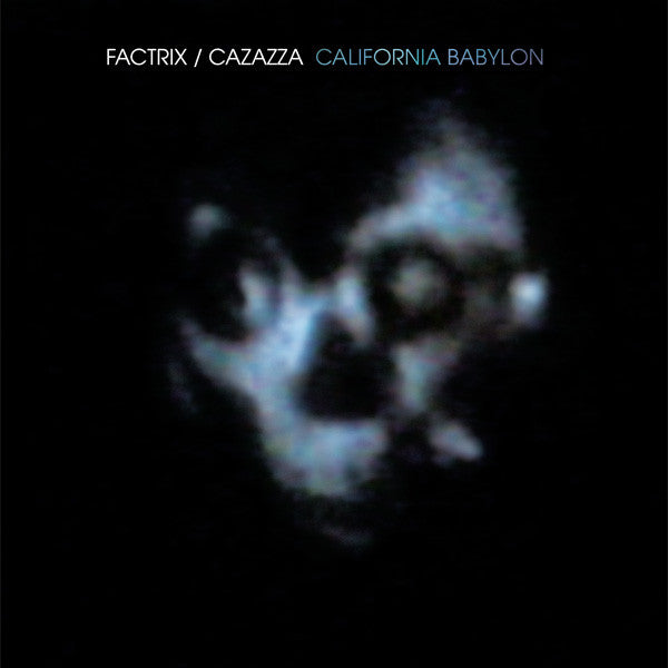 Factrix / Monte Cazazza : California Babylon (LP, RE)