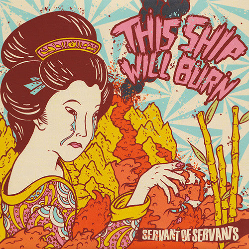 This Ship Will Burn : Servant Of Servants (7", EP)